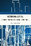 Priyadarshi, Praveen (Indraprastha Institute of Information Technology (IIIT) - Remaking Cities