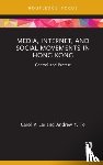Lai, Carol P. (University of Macau, Macau), To, Andrew Y. - Media, Internet, and Social Movements in Hong Kong