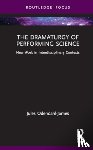 Odendahl-James, Jules - The Dramaturgy of Performing Science
