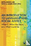 Avineri, Netta, Baquedano-Lopez, Patricia (University of California - An Introduction to Language and Social Justice