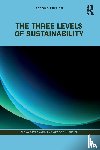 Cavagnaro, Elena, Curiel, George H. (Notified by Rebecca Marsh. SF Case No: 01542191) - The Three Levels of Sustainability