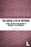 Scott, Susie - The Social Life of Nothing