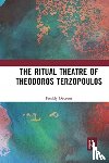 Decreus, Freddy - The Ritual Theatre of Theodoros Terzopoulos