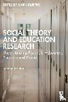  - Social Theory and Education Research