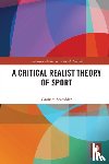 Scambler, Graham (University College London - A Critical Realist Theory of Sport