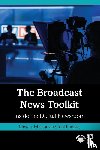 Johnson, Kirsten (Elizabethtown College, Radosh, Jodi (Alvernia University - The Broadcast News Toolkit