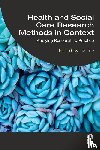  - Health and Social Care Research Methods in Context