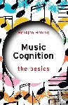 Honing, Henkjan - Music Cognition: The Basics