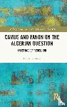 Tabensky, Pedro (Rhodes University - Camus and Fanon on the Algerian Question