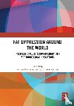  - Fat Oppression around the World