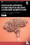 Slabakova, Roumyana, Leal, Tania, Dominguez, Laura - Research Methods in Generative Second Language Acquisition