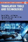 Rothwell, Andrew, Moorkens, Joss, Fernandez-Parra, Maria, Drugan, Joanna - Translation Tools and Technologies