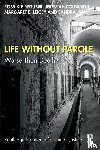 Kleinstuber, Ross (Professor at the Univ. of Pittsburgh), Coldsmith, Jeremiah (PhD in Sociology), Leigey, Margaret (Professor & Chair of Criminology at the College of New Jersey), Joy, Sandra (Sandra Joy is a Professor of Sociology at Rowan - Life Without Parole