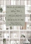  - Programming for Health and Wellbeing in Architecture