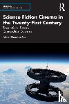 Gomez-Munoz, Pablo (Faculty of Arts - Science Fiction Cinema in the Twenty-First Century