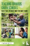 Plevyak, Linda H. (University of Cincinnati - Teaching Towards Green Schools - Transforming K–12 Education through Sustainable Practices