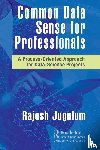 Jugulum, Rajesh - Common Data Sense for Professionals