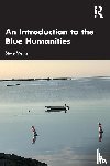 Mentz, Steve - An Introduction to the Blue Humanities