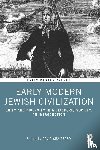  - Early Modern Jewish Civilization