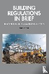 Tricker, Ray (Herne European Consultancy Ltd, Alford, Samantha - Building Regulations in Brief