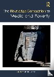  - The Routledge Companion to Media and Poverty