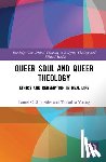 C. Schneider, Laurel, Young, Thelathia Nikki - Queer Soul and Queer Theology