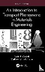 Gaskell, David R. (Purdue University, Krane, Matthew John M. - An Introduction to Transport Phenomena in Materials Engineering