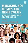 Hunter, Myra (Institute of Psychiatry, Smith, Melanie (Manchester and Salford Pain Centre - Managing Hot Flushes and Night Sweats
