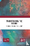  - Transforming the Future