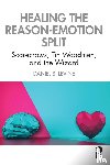 Levine, Daniel S. (University of Texas at Arlington - Healing the Reason-Emotion Split