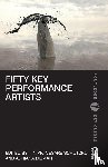  - Fifty Key Performance Artists