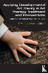 Gonzalez-Dolginko, Beth - Applying Developmental Art Theory in Art Therapy Treatment and Interventions