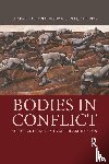  - Bodies in Conflict