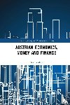 Mayer, Thomas - Austrian Economics, Money and Finance