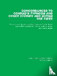Bender, Todd K., Bender, Kirsten A. - Concordances to Conrad's Typhoon and Other Stories and Within the Tides