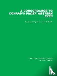 Higdon, David Leon, Bender, Todd K. - A Concordance to Conrad's Under Western Eyes
