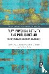 Alexander, Stephanie A. (College d'etudes mondiales, Frohlich, Katherine L. (University of Montreal, Fusco, Caroline (University of Toronto - Play, Physical Activity and Public Health