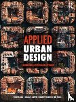 Black, Philip, Martin, Michael, Phillips, Robert, Sonbli, Taki - Applied Urban Design