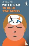 Church, Jennifer - Why It's OK to Be of Two Minds