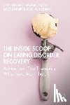 Reichmann, Colleen, Rollin, Jennifer - The Inside Scoop on Eating Disorder Recovery