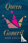 Shields, Erin - Queen Goneril