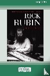 Brown, Jake - Rick Rubin in the Studio (16pt Large Print Edition)