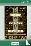 Bausum, Ann - Denied, Detained, Deported