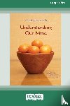 Nhat Hanh, Thich - Understanding Our Mind (16pt Large Print Edition)