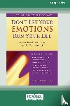 Spradlin, Scott E - Don't Let Your Emotions Run Your Life (16pt Large Print Edition)