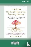 Schiraldi, Glenn R - The Adverse Childhood Experiences Recovery Workbook
