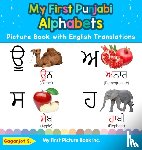 S, Gaganjot - My First Punjabi Alphabets Picture Book with English Translations