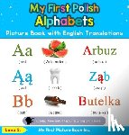 S, Lena - My First Polish Alphabets Picture Book with English Translations