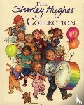 Hughes, Shirley - The Shirley Hughes Collection
