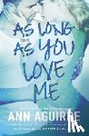 Aguirre, Ann - As Long as You Love Me